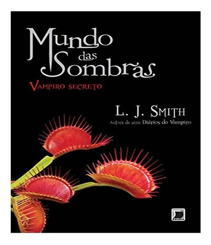 Mundo Das Sombras: Vampiro Secreto (vol. 1), De Smith, L. J.. Editora Galera Record, Capa Mole, Edição 1 Em Português