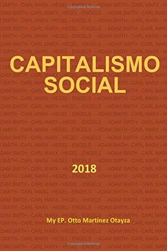 Libro: Capitalismo Social 2018: La Humanidad S:e Encamina Ha