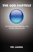 Libro The God Particle : The Discovery And Modeling Of Th...