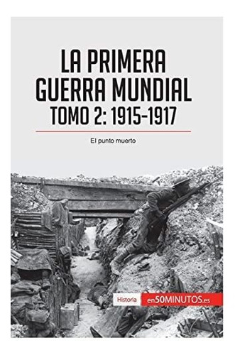 La Primera Guerra Mundial. Tomo 2