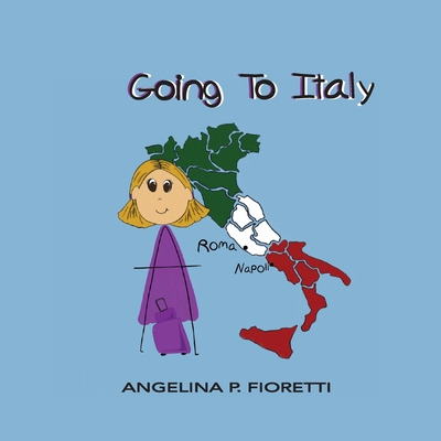 Libro Going To Italy: A Family Vacation - Fioretti, Angel...