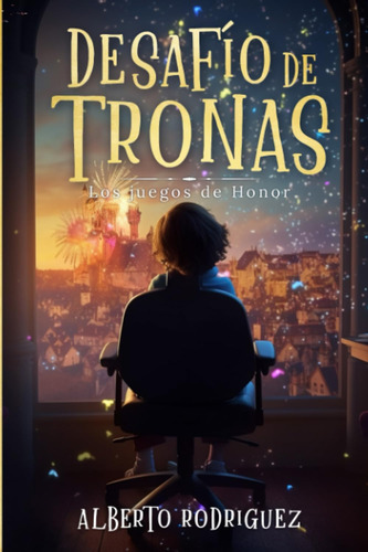 Libro: Desafío De Tronas: Los Juegos De Honor: Una Aventura