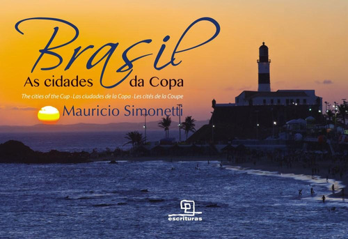 Brasil : As cidades da Copa, de Simonetti, Mauricio. Universo dos Livros Editora LTDA, capa mole em inglés/francés/português/español, 2014