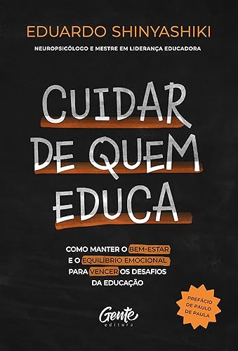 Libro Cuidar De Quem Educa De Shinyashiki Eduardo Gente