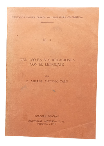 Del Uso En Sus Relaciones Con El Lenguaje - Miguel Antonio C