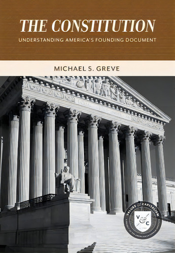 The Constitution, De Michael S. Greve. Editorial Aei Press, Tapa Blanda En Inglés