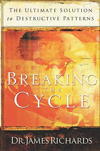 Breaking The Cycle: The Ultimate Solution To Destructive Patterns, De Richards, Dr. James. Editorial Milestones International Publishers, Tapa Blanda En Inglés