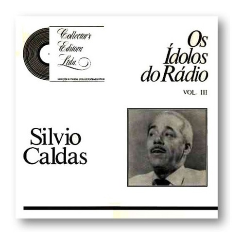 Imagem 1 de 1 de Lp Sílvio Caldas - Os Ídolos Do Rádio 3 (novo)