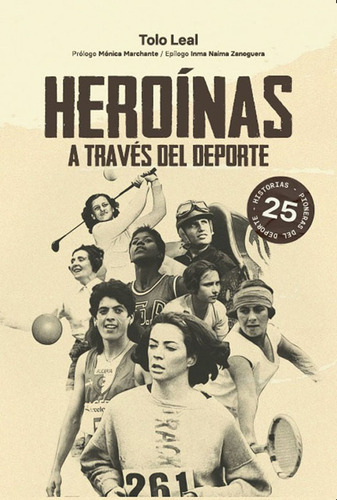 Heroinas A Traves Del Deporte - Tolo Leal