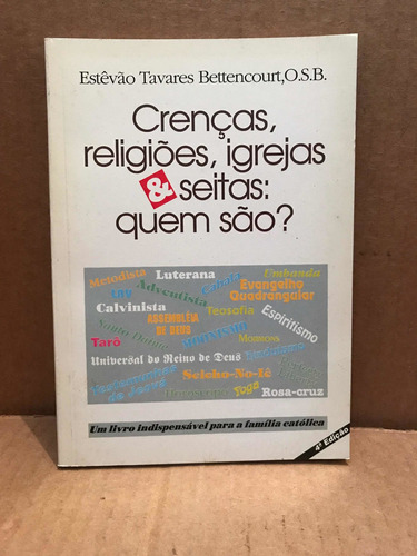 Crenças, Religiões, Igrejas E Seitas: Quem São?