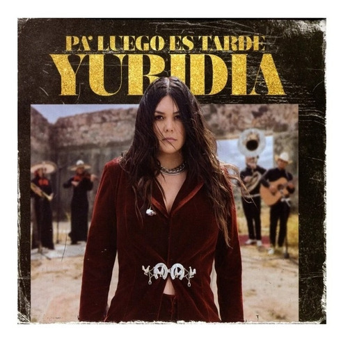 Yuridia Pa Luego Es Tarde / Disco Cd