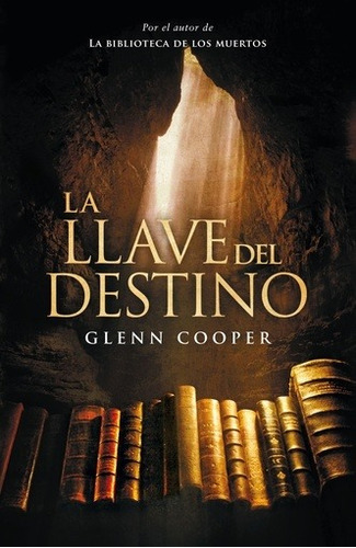 Llave Del Destino, La - Glenn Cooper