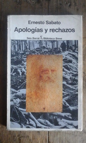 Ernesto Sabato Apologías Y Rechazos 1ra Edición Firmado