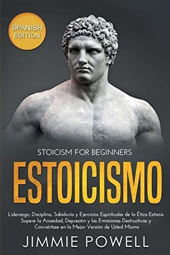 Libro : Estoicismo Liderazgo, Disciplina, Sabiduría  (5610)