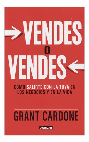 Vendes O Vendes - Grant Cardone (Reacondicionado)