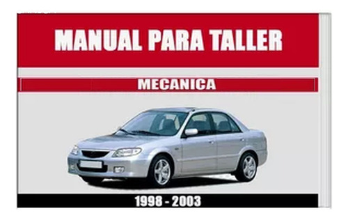 Manual Taller Mazda Allegro 1998 2007