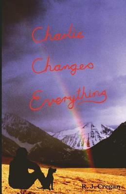 Libro Charlie Changes Everything - R J Cregan