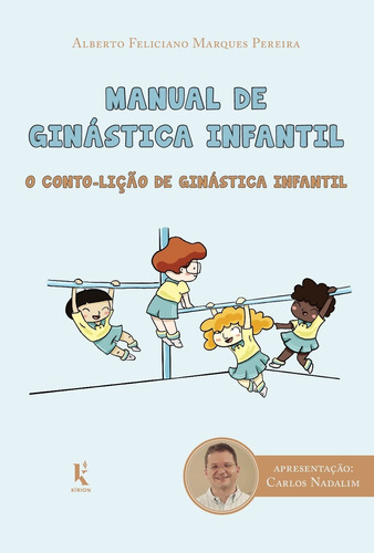 Manual De Ginástica Infantil: O Conto-lição De Ginástica