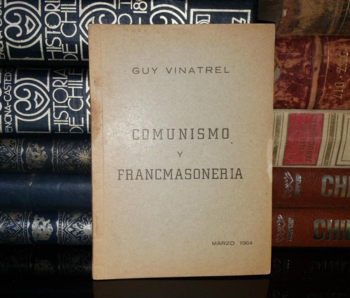 Comunismo Y Francmasonería - Guy Vinatrel - 1964