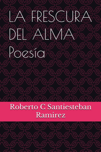 Libro: La Frescura Del Alma (spanish Edition)