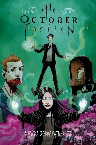 The October Faction 5 Sueños Sobrenaturales - Steve Niles