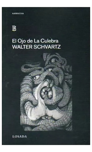 El Ojo De La Culebra - Schvartz - Losada - #d