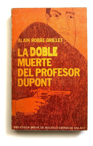 La Doble Muerte Del Profesor Dupont. Alain Robbe-grillet