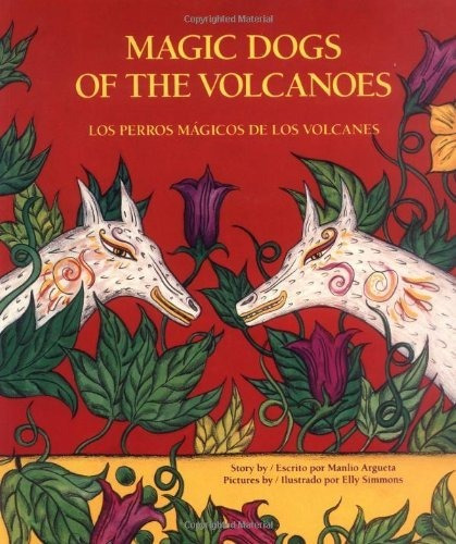 Book : Magic Dogs Of The Volcanoes/los Perros Magicos De Lo