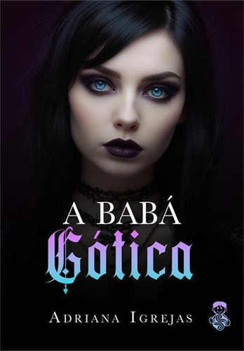 A Babá Gótica, De Adriana Igrejas. Editorial Ler Editorial, Capa Mole, Edição 2 Em Português, 2024
