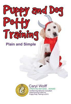 Libro Puppy & Dog Potty Training : Plain And Simple - Car...