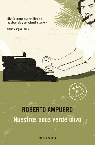 Nuestros Años Verde Olivo - Roberto Ampuero