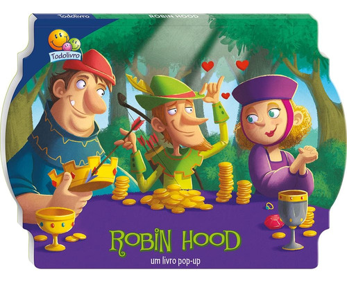 Contos Clássicos em Pop-up: Robin Hood, de The Clever Factory, Inc.. Editora Todolivro Distribuidora Ltda., capa dura em português, 2017