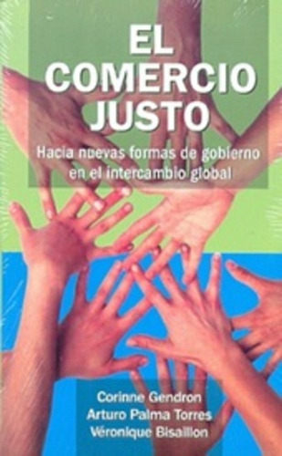 Comercio Justo ,el - Gendron / Palma Torr