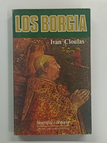 Los Borgias - Iván Cloulas - Vergara 