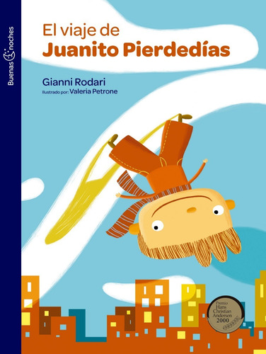 ** El Viaje De Juanito Pierdedias ** Gianni Rodari