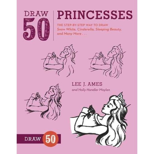 Dibujar A 50 Princesas: La Forma Paso A Paso A Dibujar