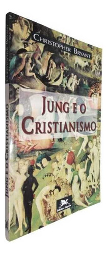 Jung E O Cristianismo, De Christopher Bryant. Editora Loyola Em Português
