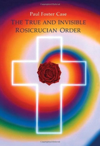 Book : The True And Invisible Rosicrucian Order: An Inter...