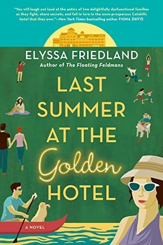 Book : Last Summer At The Golden Hotel - Friedland, Elyssa