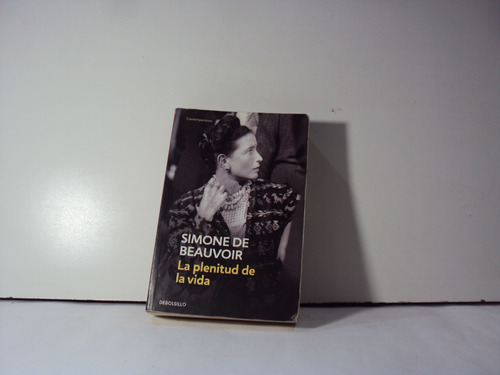 Simone De Beauvoir La Plenitud De La Vida