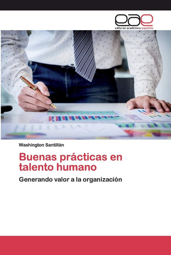 Libro: Buenas Prácticas En Talento Humano: Generando Valor A