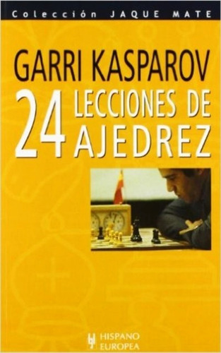 24 Lecciones De Ajedrez - Garri Kasparov - Libro
