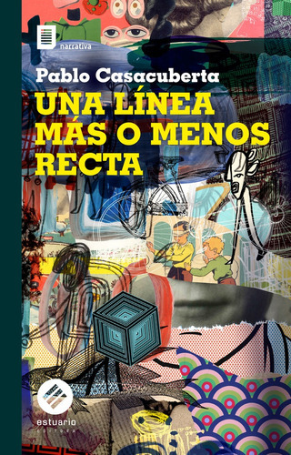 Una Línea Más O Menos Recta, De Pablo Casacuberta. Editorial Estuario, Tapa Blanda, Edición 1 En Español