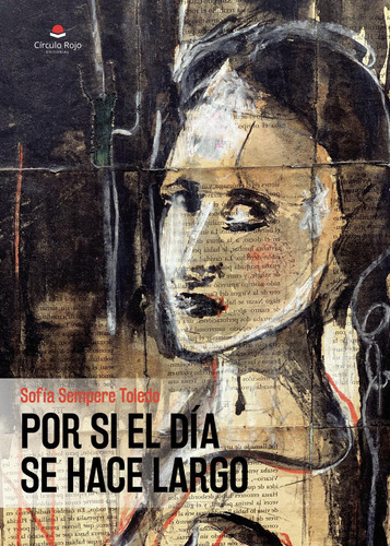 Por Si El Día Se Hace Largo, De Sempere Toledo Sofía.. Grupo Editorial Círculo Rojo Sl, Tapa Blanda En Español