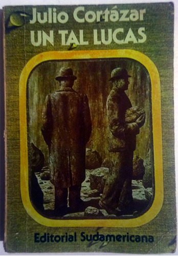 Libro De Julio Cortázar : Un Tal Lucas - Primera Edición