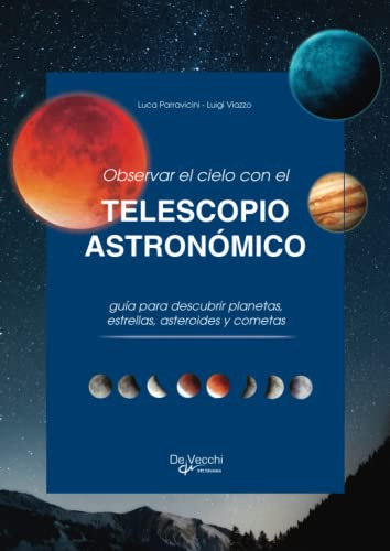 Libro : Observar El Cielo Con El Telescopio Astronomico -. 