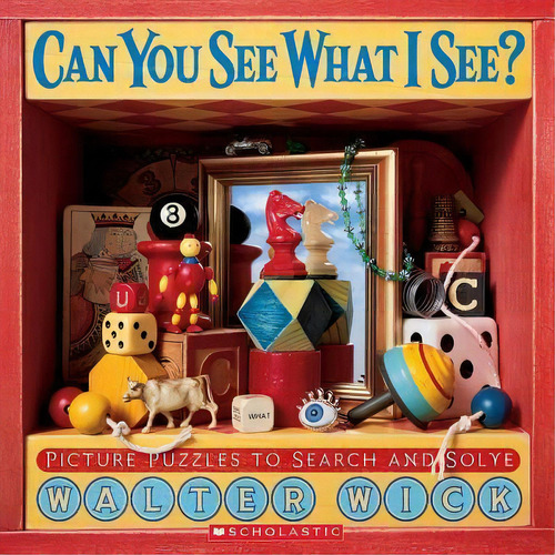 Can You See What I See?, De Walter Wick. Editorial Scholastic Us, Tapa Dura En Inglés