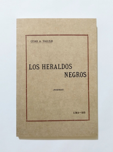 César Vallejo - Heraldos Negros / Primera Edición Facsimil