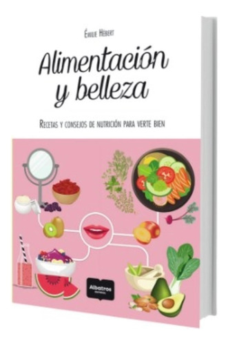 Libro Alimentación Y Belleza - Emilie Hebert