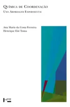 Comprar Química De Coordenação: Uma Abordagem Experimental: Uma Abordagem Experimental, De Ferreira Costa., Vol. 1. Editorial Edusp, Capa Mole Em Português